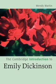 The Cambridge Introduction to Emily Dickinson, Martin Wendy