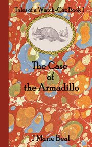 The Case of the Armadillo, Beal J Marie