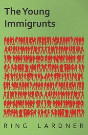 The Young Immigrunts, Lardner Ring Jr.