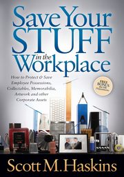Save Your Stuff in the Workplace, Haskins Scott M.