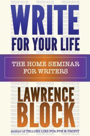 Write for Your Life, Block Lawrence