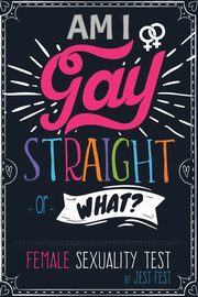 Am I Gay, Straight or What? Female Sexuality Test, Fest Jest