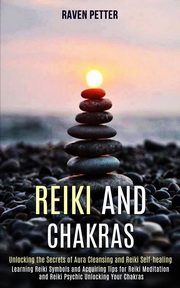 ksiazka tytu: Reiki and Chakras autor: Petter Raven