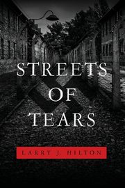 Streets of Tears, Hilton Larry J