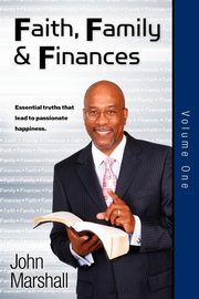 Faith Family & Finances - Volume One, Marshall John