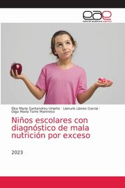 Ni?os escolares con diagnstico de mala nutricin por exceso, Santandreu Uriarte Elsa Maria