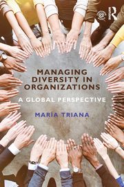 Managing Diversity in Organizations, Triana Mara