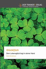 ksiazka tytu: Glck(l)ich autor: Bickelhaupt Moritz