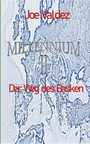 Millennium II, Valdez Joe