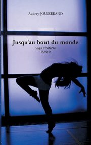 Jusqu'au bout du monde, Jousserand Audrey
