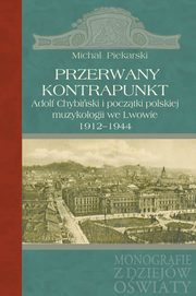 Przerwany kontrapunkt, Piekarski Micha