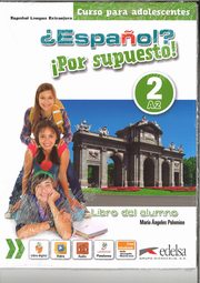 Espanol por supuesto 2-A2 Libro del alunmo, Palomino Maria Angeles