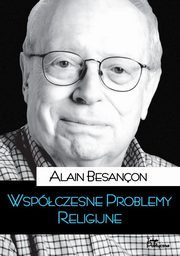 ksiazka tytu: Wspczesne problemy religijne autor: Besanon Alain