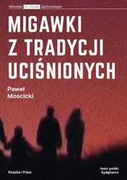 ksiazka tytu: Migawki z tradycji ucinionych autor: Mocicki Pawe