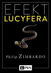 Efekt Lucyfera, Zimbardo Philip G.