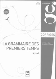 Grammaire des premiers temps klucz poziom A1-A2, Abry Dominique, Chalaron Marie-Laure