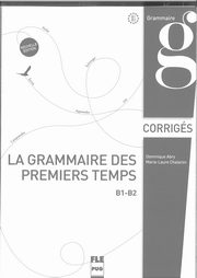 Grammaire des premiers temps klucz poziom B1-B2, Abry Dominique, Chalaron Marie-Laure