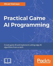 Practical Game AI Programming, DaGraa Micael