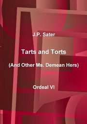 Tarts and Torts, Sater J.P.