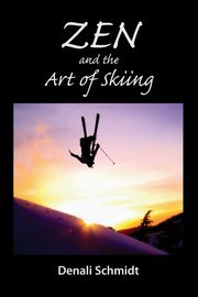 Zen and the Art of Skiing, Schmidt Denali