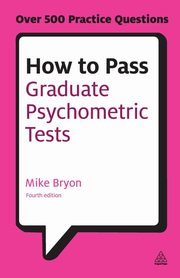 How to Pass Graduate Psychometric Tests, Bryon Mike