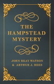 The Hampstead Mystery, Watson John Reay