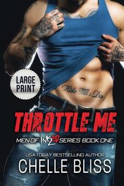 Throttle Me, Bliss Chelle