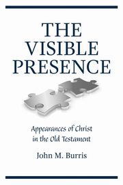 The Visible Presence, Burris John M