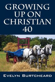 ksiazka tytu: Growing Up On Christian 40 autor: Burtcheard Evelyn