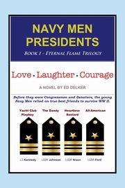 NAVY MEN PRESIDENTS, Delker Ed