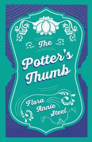The Potter's Thumb, Steel Flora Annie