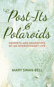 Post-Its and Polaroids, Swan-Bell Mary