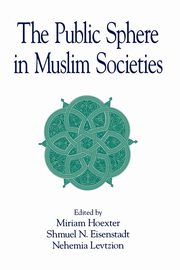 The Public Sphere in Muslim Societies, 
