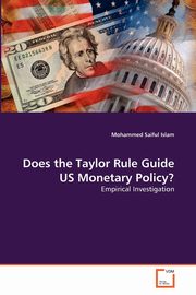 Does the Taylor Rule Guide US Monetary Policy?, Saiful Islam Mohammed