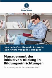 Management der inklusiven Bildung in Bildungseinrichtungen, Delgado Alvarado Juan de la Cruz