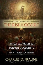 Slaying Dragons II - The Rise of the Occult, Fraune Charles D