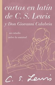 Cartas en latn de C. S. Lewis y Don Giovanni Calabria, Lewis C. S.