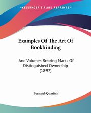 ksiazka tytu: Examples Of The Art Of Bookbinding autor: Quaritch Bernard