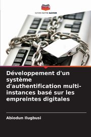 Dveloppement d'un syst?me d'authentification multi-instances bas sur les empreintes digitales, Ilugbusi Abiodun