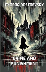 Crime and Punishment(Illustrated), Dostoevsky Fyodor