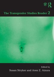 The Transgender Studies Reader 2, 