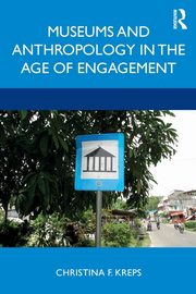 ksiazka tytu: Museums and Anthropology in the Age of Engagement autor: Kreps Christina