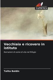 Vecchiaia e ricovero in istituto, Baldin Talita