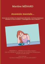 Anorexie mentale..., Mnard Martine