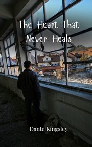 The Heart That Never Heals, Kingsley Dante
