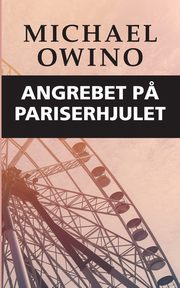 Angrebet p? pariserhjulet, Owino Michael