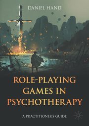 Role-Playing Games in Psychotherapy, Hand Daniel