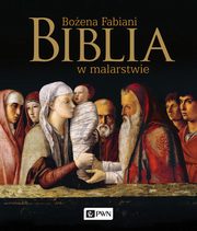 ksiazka tytu: Biblia w malarstwie autor: Fabiani Boena