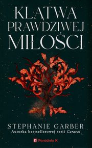 Kltwa prawdziwej mioci, Garber Stephanie