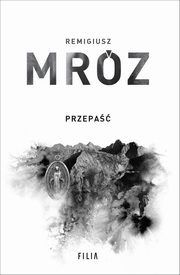 ksiazka tytu: Przepa autor: Mrz Remigiusz